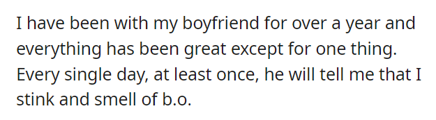 Boyfriend won’t stop telling me I have B.O.