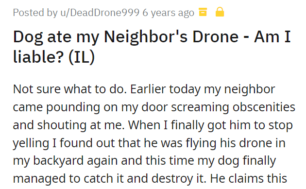 Dog ate my Neighbor's Drone - Am I liable? (IL)