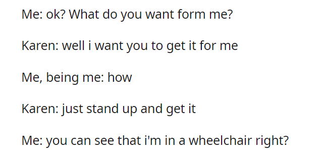 Lady wants wheelchair-bound woman to get something from top shelf