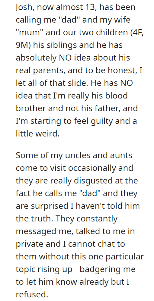 AITA for letting my brother call me dad and refusing to tell him the ugly truth