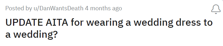 AITA for wearing a wedding dress at a wedding