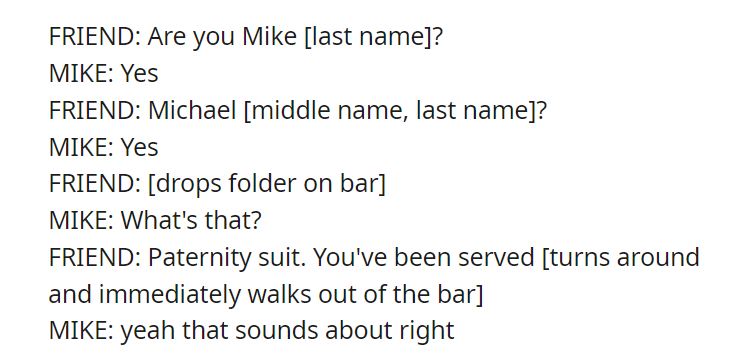 Friend crank called me at my job, so I had him served with a fake paternity suit at his
