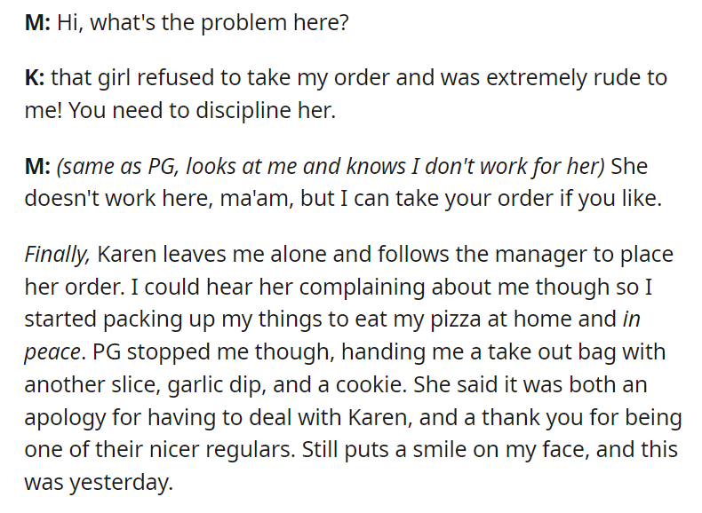 Karen tries to order pizza from me while I am eating pizza myself, then refuses to believe I don't work there.