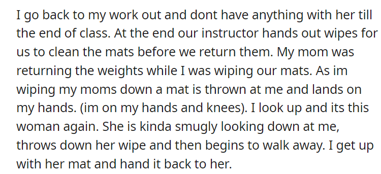 Lady lost her mind when I wouldnt clean her mat.