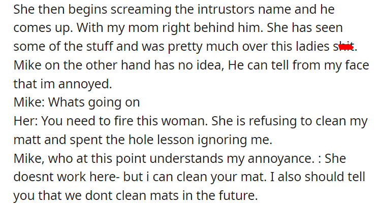 Lady lost her mind when I wouldnt clean her mat.