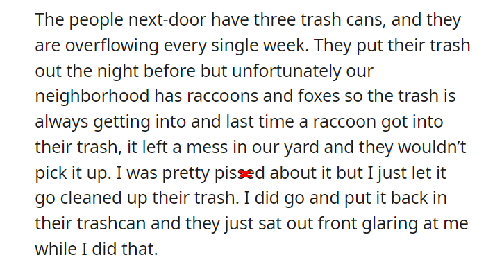 My neighbor told me I couldn’t put out my trash, so I put his on vacation hold