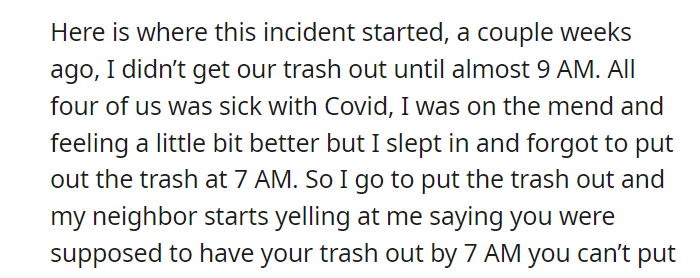 My neighbor told me I couldn’t put out my trash, so I put his on vacation hold