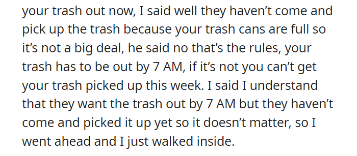 My neighbor told me I couldn’t put out my trash, so I put his on vacation hold