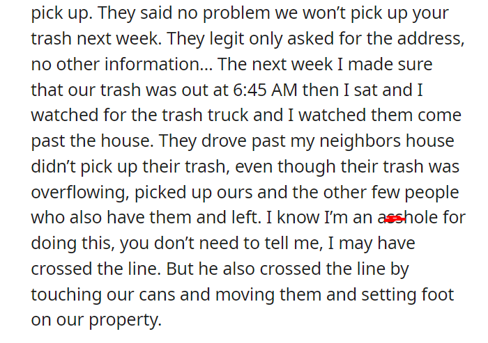 My neighbor told me I couldn’t put out my trash, so I put his on vacation hold