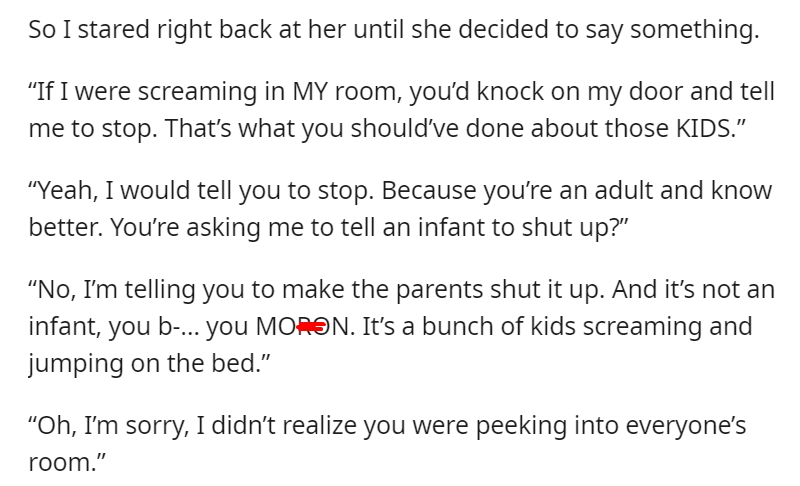 Sold out means sold out, Jennifer. Screaming “you MORON” at me in front of a lobby full of people and then calling corporate doesn’t change that.