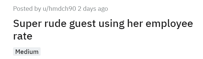 Super rude guest using her employee rate