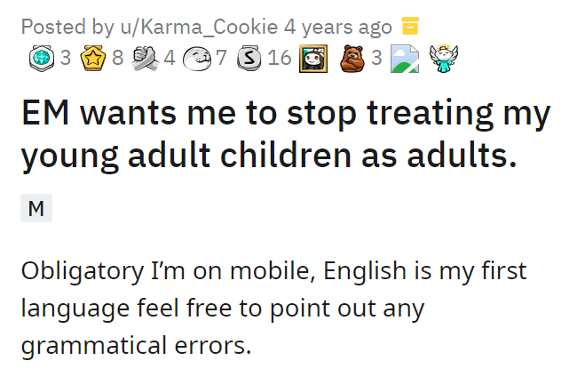 EM wants me to stop treating my young adult children as adults.