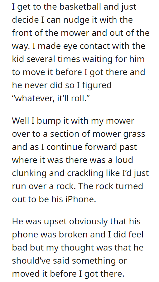 Kid put stuff in yard; ran over it with mower; mother wants me to pay.
