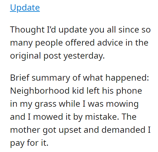 Kid put stuff in yard; ran over it with mower; mother wants me to pay.