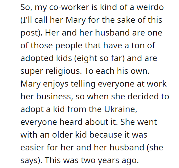 My coworker adopted a kid from the Ukraine a couple of years ago. Now she's going around work asking us to adopt him