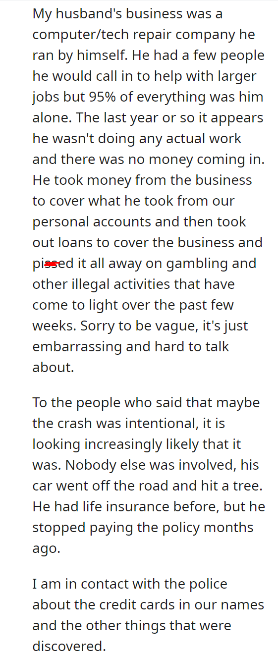 My husband was killed in a car accident and I have found out we are tens of thousands of dollars in debt.