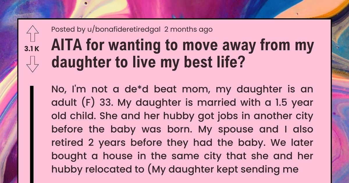 Mom moving away from daughter