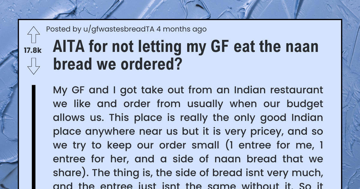 not-letting-my-GF-eat-my-naan-bread